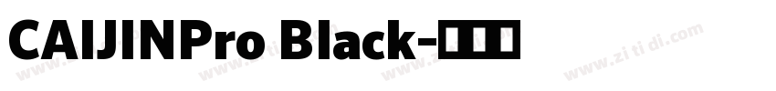 CAIJINPro Black字体转换